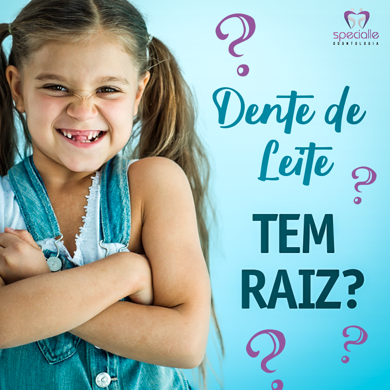 Dente de leite tem raiz?